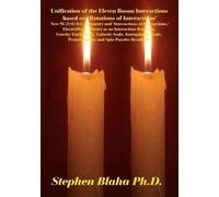 Stephen Blaha Unification of the Eleven Boson Interactions Based on (Tascabile)