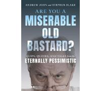 Stephen Blake Andrew John Are You a Miserable Old Bastard? (Tascabile)