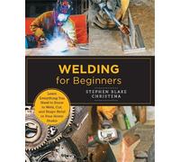 Stephen Blake Christena Welding for Beginners (Tascabile) New Shoe Press