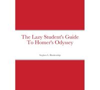 Stephen Blankenship The Lazy Student's Guide To Homer's Odyssey (Tascabile)