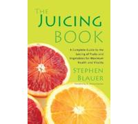 Stephen Blauer The Juicing Book (Tascabile)