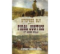 Stephen Bly Final Justice at Adobe Wells (Tascabile) Stuart Brannon