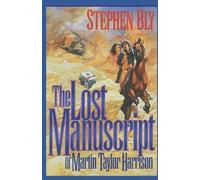 Stephen Bly The Lost Manuscript of Martin Taylor Harrison (Tascabile)