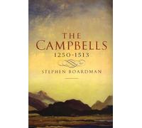 Stephen Boardman The Campbells, 1250-1513 (Tascabile)