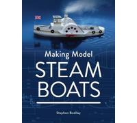Stephen Bodiley Making Model Steam Boats (Copertina rigida)