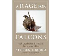 Stephen Bodio A Rage for Falcons (Tascabile)