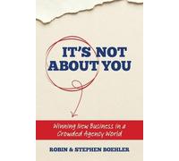 Stephen Boehler Robin Boehler It's Not About You (Tascabile)
