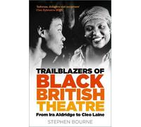Stephen Bourne Trailblazers of Black British Theatre (Tascabile)