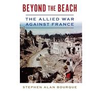 Stephen Bourque Beyond the Beach (Copertina rigida) History of Military Aviation