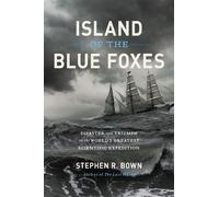 Stephen Bown Island of the Blue Foxes (Copertina rigida) Merloyd Lawrence Book