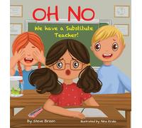 Stephen Breen Oh No We have a Substitute Teacher (Copertina rigida)