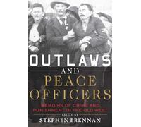 Stephen Brennan Outlaws and Peace Officers (Tascabile)