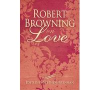 Stephen Brennan Robert Browning on Love (Copertina rigida)