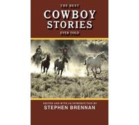 Stephen Brennan The Best Cowboy Stories Ever Told (Tascabile)