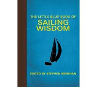 Stephen Brennan The Little Blue Book of Sailing Wisdom (Copertina rigida)