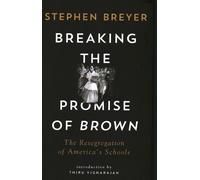 Stephen Breyer Breaking the Promise of Brown (Copertina rigida)