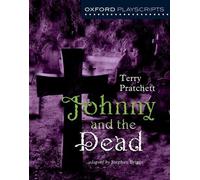 Stephen Briggs Terry Pratchett Oxford Playscripts: Johnny & the Dead (Tascabile)