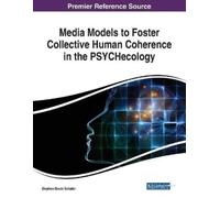 Stephen Brock S Media Models to Foster Collective Human Coherence in (Tascabile)