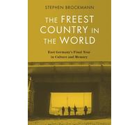 Stephen Brockmann The Freest Country in the World (Copertina rigida)