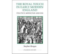 Stephen Brogan The Royal Touch in Early Modern England (Tascabile)