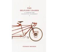 Stephen Brookes The Selfless Leader (Tascabile)