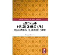 Stephen Buetow Ageism and Person-Centred Care (Tascabile)