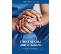Stephen Bujno Ethics of Care and Wellness (Tascabile)