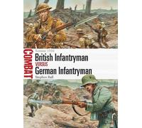 Stephen Bull British Infantryman vs German Infantryman (Tascabile) Combat