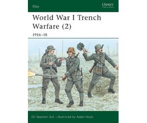 Stephen Bull World War I Trench Warfare (2) (Tascabile) Elite