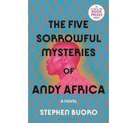 Stephen Buoro The Five Sorrowful Mysteries of Andy Africa (Copertina rigida)