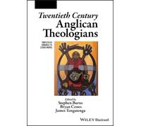 Stephen Burns Twentieth Century Anglican Theologians (Tascabile)