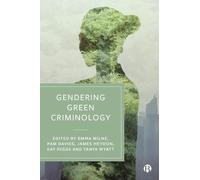 Stephen Burrell Gendering Green Criminology (Tascabile)