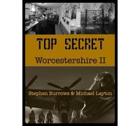 Stephen Burrows Michael Layton Top Secret Worcestershire Volume Two (Tascabile)