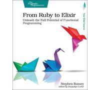 Stephen Bussey From Ruby to Elixir (Tascabile)