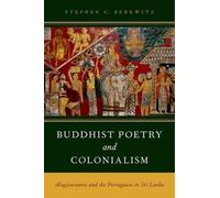 Stephen C. Berkwitz Buddhist Poetry and Colonialism (Tascabile)
