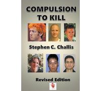 Stephen C Challis Compulsion to Kill (Tascabile)