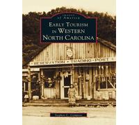 Stephen C. Compton Early Tourism in Western North Carolina (Tascabile)
