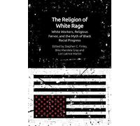 Stephen C. Finley The Religion of White Rage (Tascabile)