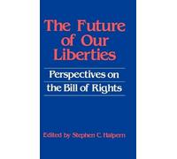 Stephen C. Halpern The Future of our Liberties (Copertina rigida)