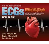 The Complete Guide to Ecgs: ECG Study Guide of choice for Cardiology Training Programs; Ideal For Improving ECG Interpretation Skills and Reviewing for Boards