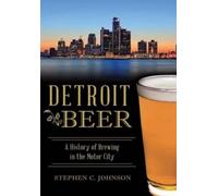 Stephen C. Johnson Detroit Beer (Tascabile)