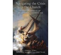 Stephen C Kokx Navigating the Crisis in the Church (Tascabile)
