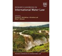 Stephen C. McCaffr Research Handbook on International Water L (Copertina rigida)