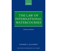 Stephen C. McCaffrey The Law of International Watercourses (Copertina rigida)