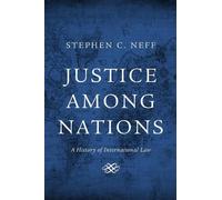 Stephen C. Neff Justice among Nations (Copertina rigida)