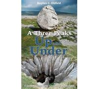 Stephen C. Oldfield A Three Peaks Up and Under (Tascabile)