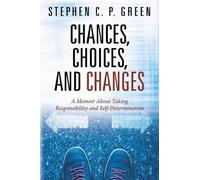Stephen C P Green Chances, Choices, and Changes (Tascabile)