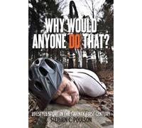 Stephen C. Poulson Why Would Anyone Do That? (Tascabile)