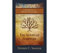 Stephen C Shaffer Stephen C. Shaffer The Sinews of Scripture (Tascabile)