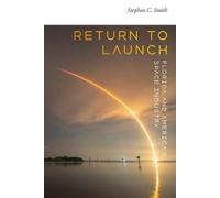 Stephen C. Smith Return to Launch (Copertina rigida)